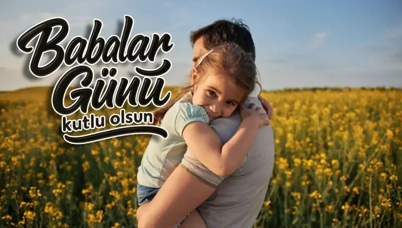 2025 Babalar Günü İçin En Anlamlı Kutlama Mesajları Burada!