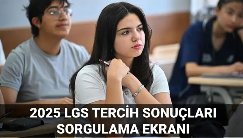 2025 LGS Tercih Sonuçları Ne Zaman Açıklanacak? İşte Detaylar!