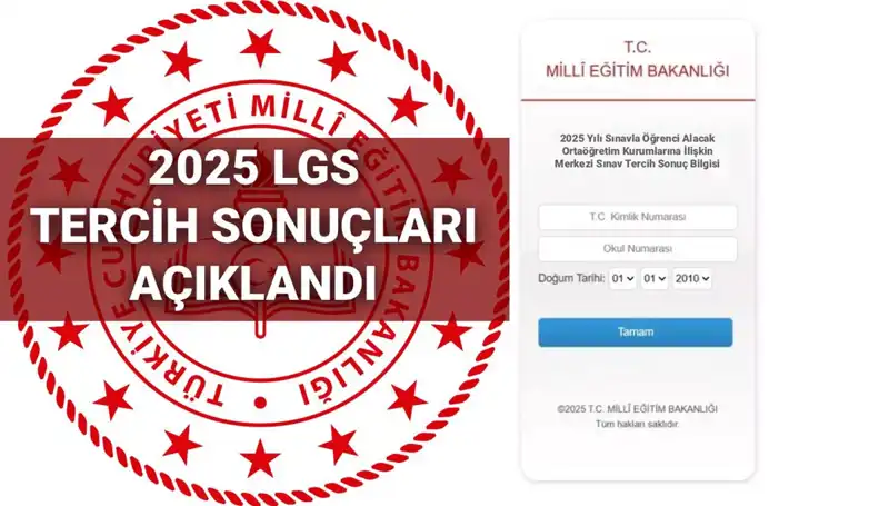 2025 LGS Tercih Sonuçları Açıklandı: Kontenjanlar ve Taban Puanları Hakkında Bilgiler