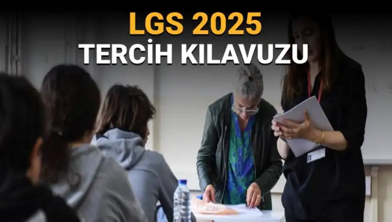 LGS Tercih Süreci Başlıyor: Öğrenciler İçin Bilinmesi Gerekenler