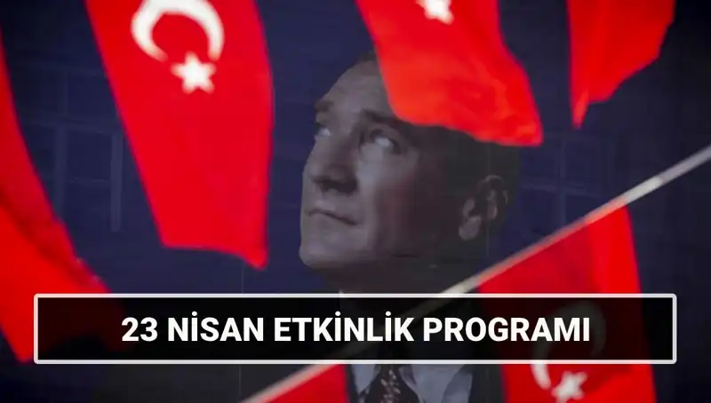 2025 23 Nisan Etkinlik Takvimi: Çocuk Bayramı'nda Hangi Şenlikler Var?