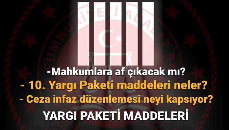 Af Yasasında Son Durum: 10. Yargı Paketi İçin Gözler Komisyon'da