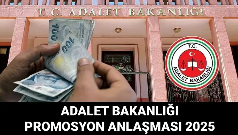 Adalet Bakanlığı 2025 için Promosyon Anlaşmasını Duyuruyor!