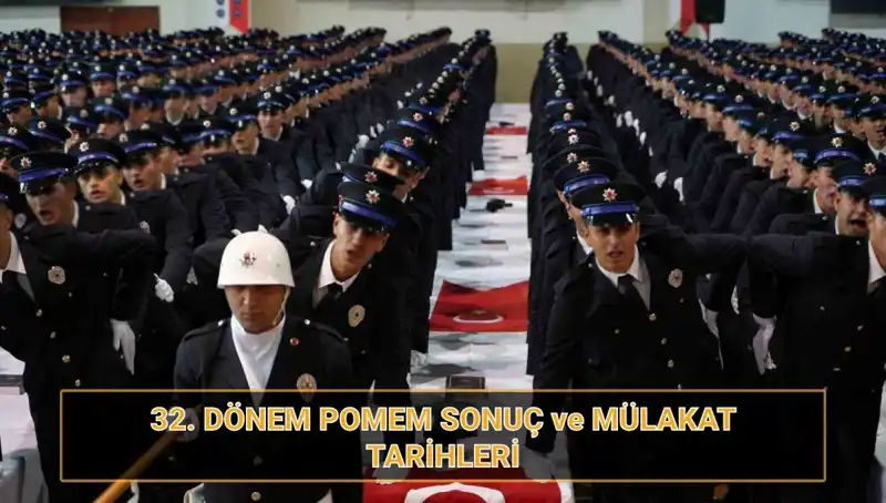 32. Dönem POMEM Mülakatları ve Sonuç Tarihleri Hakkında Her Şey