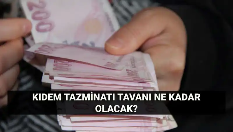 2025 Kıdem Tazminatı Tavanı Temmuz’da Ne Kadar Olacak?