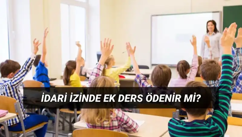 İdari İzin Döneminde Öğretmen Ek Ders Ödemeleri: Neler Bilinmeli?